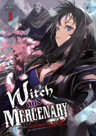 Download pdf format books Witch and Mercenary (Light Novel) Vol. 1 by Chohokiteki Kaeru, Kanase Bench (English Edition) 9798891603028