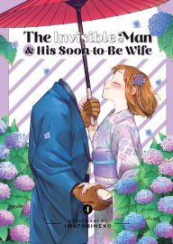 Title: The Invisible Man and His Soon-to-Be Wife Vol. 4, Author: Iwatobineko