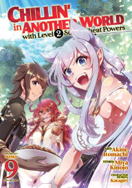 Free ebook for downloading Chillin' in Another World with Level 2 Super Cheat Powers (Manga) Vol. 9 (English literature) DJVU 9798891605114 by Miya Kinojo, Akine Itomachi, Katagiri