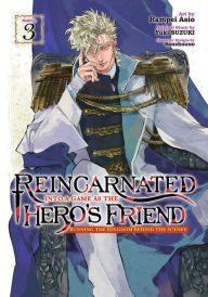 Epub format books download Reincarnated Into a Game as the Hero's Friend: Running the Kingdom Behind the Scenes (Manga) Vol. 3 by Yuki Suzuki, Sanshouuo 9798891602700 (English literature) PDB PDF MOBI