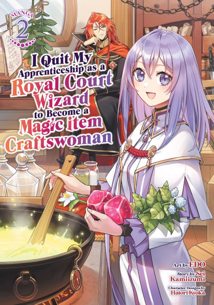 I Quit My Apprenticeship as a Royal Court Wizard to Become Magic Item Craftswoman (Manga) Vol. 2