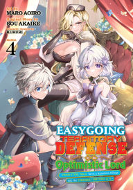 Title: Easygoing Territory Defense by the Optimistic Lord: Production Magic Turns a Nameless Village into the Strongest Fortified City (Manga) Vol. 4, Author: Sou Akaike