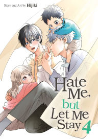 Title: Hate Me, but Let Me Stay Vol. 4, Author: Hijiki