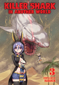 Title: Killer Shark in Another World Vol. 3, Author: Kuboken