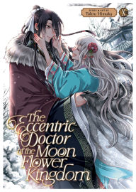 Title: The Eccentric Doctor of the Moon Flower Kingdom Vol. 10, Author: Tohru Himuka