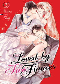 Title: Loved by Two Fiancés Vol. 3, Author: Chizu Aoi