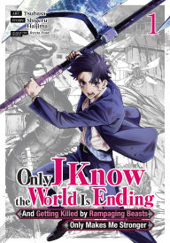 Download books on ipad 3 Only I Know the World Is Ending and Getting Killed by Rampaging Beasts Only Makes Me Stronger (Manga) Vol. 1 9798891605985 (English literature)