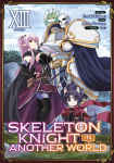 Alternative view 1 of Skeleton Knight in Another World (Manga) Vol. 13