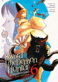 Title: Sword of the Demon Hunter: Kijin Gentosho (Manga) Vol. 6, Author: Motoo Nakanishi