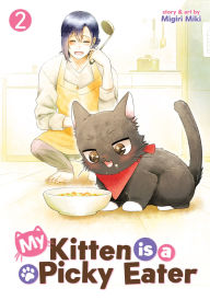 Free book podcasts download My Kitten is a Picky Eater Vol. 2 9798891607286 (English Edition) by Migiri Miki