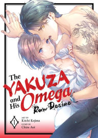 Ebooks free downloads txt The Yakuza and His Omega: Raw Desire Vol. 1 (English Edition) 9798891607385