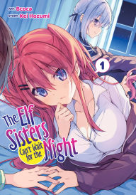 Title: The Elf Sisters Can't Wait for the Night Vol. 1, Author: Kei Hozumi