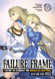 Title: Failure Frame: I Became the Strongest and Annihilated Everything With Low-Level Spells (Light Novel) Vol. 11.5, Author: Kaoru Shinozaki