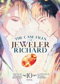 Downloading free audio books kindle The Case Files of Jeweler Richard (Light Novel) Vol. 10 by Nanako Tsujimura, Utako Yukihiro CHM ePub iBook 9798891609136