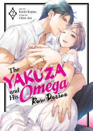 Electronic books download The Yakuza and His Omega: Raw Desire Vol. 2 by Chizu Aoi, Kiichi Kojima 9798891609242 FB2 DJVU RTF