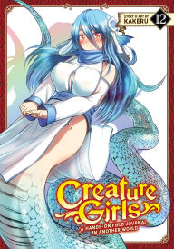 Full ebook download Creature Girls: A Hands-On Field Journal in Another World Vol. 12 by Kakeru DJVU RTF 9798891609334