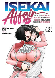 Download books epub free ISEKAI AFFAIR: 10 Years After Defeating the Demon King, the Hero Cheats on His Wife With a Warrior Woman Who Lost Her Husband Vol. 2 by Masakazu Ooi, Inomaru iBook DJVU RTF
