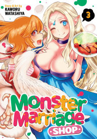 Download free ebooks online for nook Monster Marriage Shop Vol. 3 9798891609501 (English Edition)  by Kaworu Watashiya