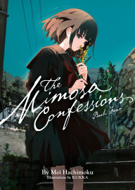 Ebook download forum deutsch The Mimosa Confessions (Light Novel) Vol. 4 9798891609914 by Mei Hachimoku, KUKKA English version