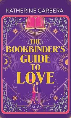 The Bookbinder's Guide to Love