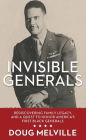 Invisible Generals: Rediscovering Family Legacy, and a Quest to Honor America's First Black Generals