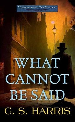 What Cannot Be Said (Sebastian St. Cyr Series #19)