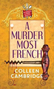 Online book download free pdf A Murder Most French: An American in Paris Mystery English version 9798891641600 MOBI PDB by Colleen Cambridge