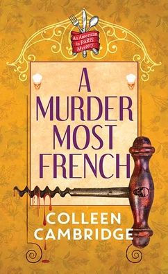 A Murder Most French: An American in Paris Mystery