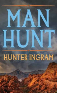 Title: Man Hunt, Author: Hunter Ingram