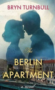 Title: The Berlin Apartment, Author: Bryn Turnbull