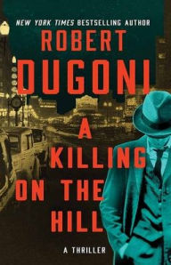 Title: A Killing on the Hill, Author: Robert Dugoni