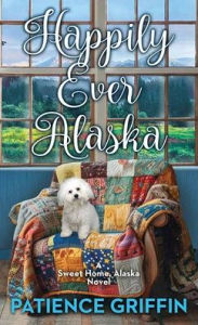 Ebooks download torrent Happily Ever Alaska: Sweet Home, Alaska by Patience Griffin (English literature) MOBI FB2 PDF 9798891643314