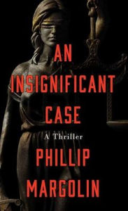 Title: An Insignificant Case, Author: Phillip Margolin