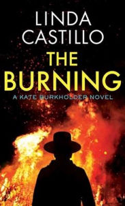 Title: The Burning: Kate Burkholder, Author: Linda Castillo