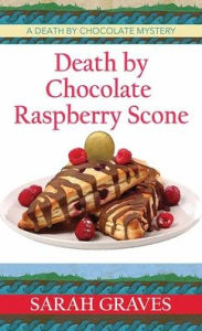 Title: Death by Chocolate Raspberry Scone: A Death by Chocolate Mystery, Author: Sarah Graves