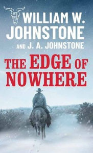 Title: The Edge of Nowhere, Author: William W Johnstone