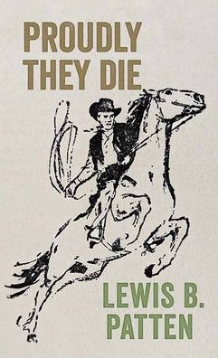 Proudly They Die