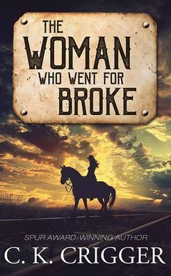 The Woman Who Went for Broke: The Woman Who