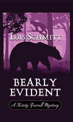 Bearly Evident: A Kristy Farrell Mystery