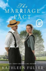 Title: The Marriage Pact: An Amish of Marigold Novel, Author: Kathleen Fuller