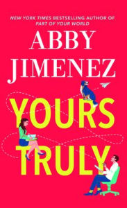 Title: Yours Truly: Part of Your World, Author: Abby Jimenez
