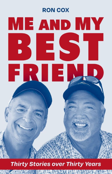 Me and My Best Friend: Thirty Stories over Years