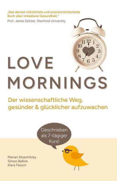 Love Mornings: Der wissenschaftliche Weg, gesï¿½nder und glï¿½cklicher aufzuwachen