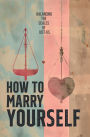 Twisted Zodiac: Libra Softcover Journal How To Marry Yourself:Balancing The Scales of Just-Us