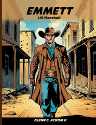 Download free textbooks pdf Emmett US Marshall by Glenn Ackom