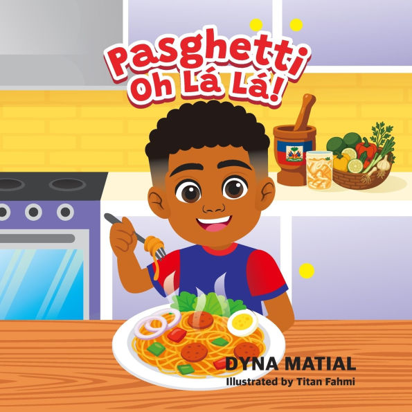 Pasghetti Oh LÃ¯Â¿Â½ LÃ¯Â¿Â½: A Funny Caribbean Inspired Spaghetti Adventure for Kids - A Children's Book About Food, Family and Fun.