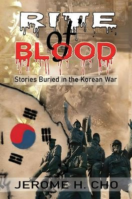 Rite of Blood: Stories Buried the Korean War