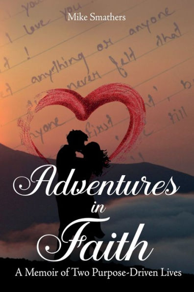 Adventures in Faith: A Memoir of Two Purpose-Driven Lives