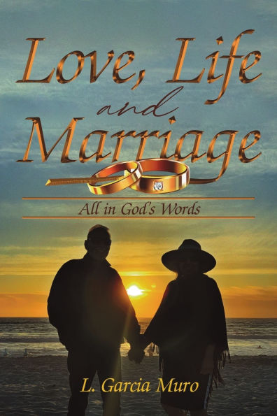 Love, Life and Marriage: All God's Words