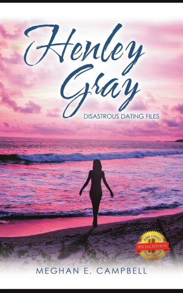 Henley Gray: Disastrous Dating Files